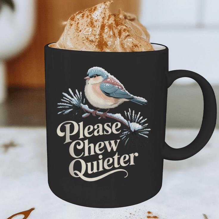 Please Chew Quieter Introvert Christmas Bird Lover Graphic Print Coffee Mug Please Chew Quieter Introvert Christmas Bird Lover Graphic Print Coffee Mug