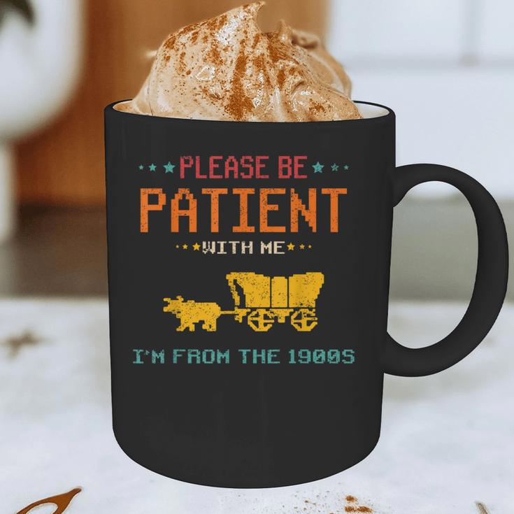 Please Be Patient With Me I'm From The 1900s 2024 Mom Dad Graphic Print Coffee Mug