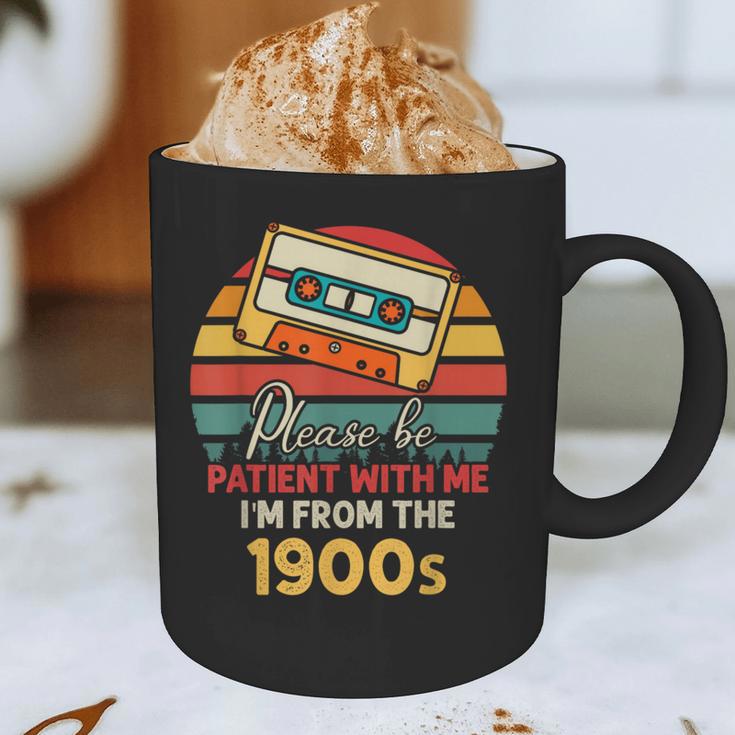 Please Be Patient With Me I'm From The 1900s Cool Dad Graphic Print Coffee Mug Please Be Patient With Me I'm From The 1900s Cool Dad Graphic Print Coffee Mug