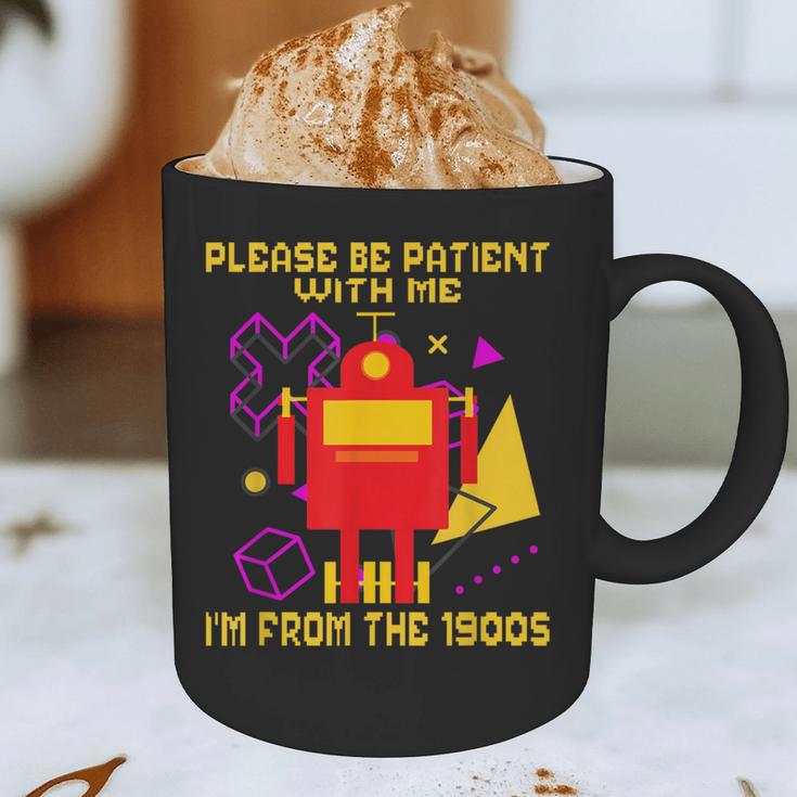 Please Be Patient With Me I'm From The 1900s Gen X Robot Graphic Print Coffee Mug