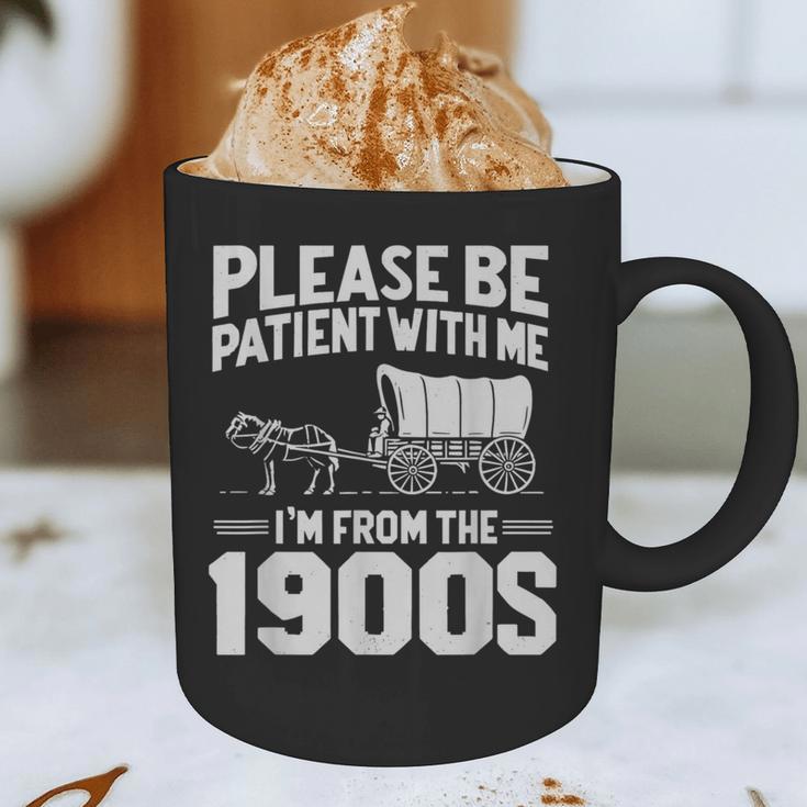Please Be Patient I'm From The 1900s Over The Hill Graphic Print Coffee Mug Please Be Patient I'm From The 1900s Over The Hill Graphic Print Coffee Mug