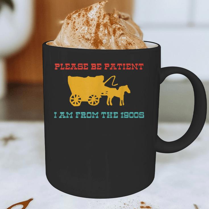 Please Be Patient I'm From The 1900s Millennial Humor Retro Graphic Print Coffee Mug Please Be Patient I'm From The 1900s Millennial Humor Retro Graphic Print Coffee Mug