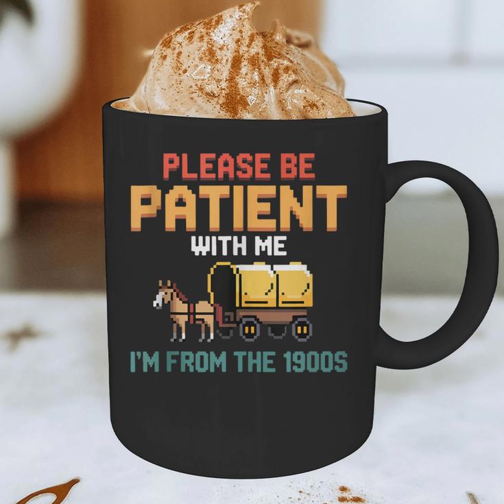 Please Be Patient With My I'm From The 1900s Old Retro Graphic Print Coffee Mug