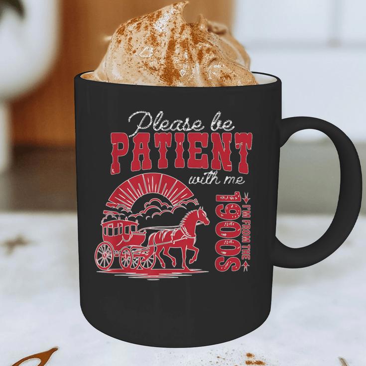 Please Be Patient I'm From The 1900s Retro Gen X Millenn Graphic Print Coffee Mug