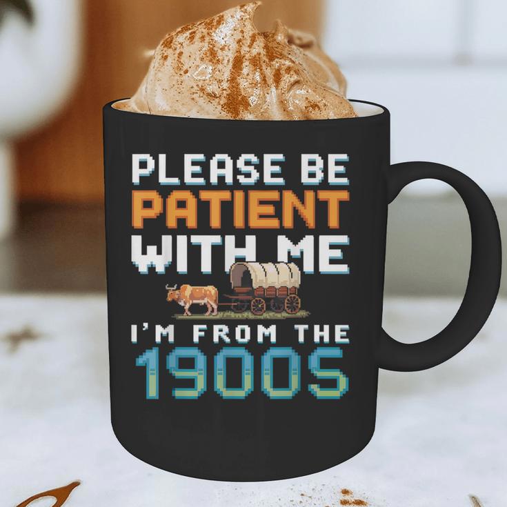 Please Be Patient With Me I'm From The 1900s Retro Grandpa Graphic Print Coffee Mug Please Be Patient With Me I'm From The 1900s Retro Grandpa Graphic Print Coffee Mug
