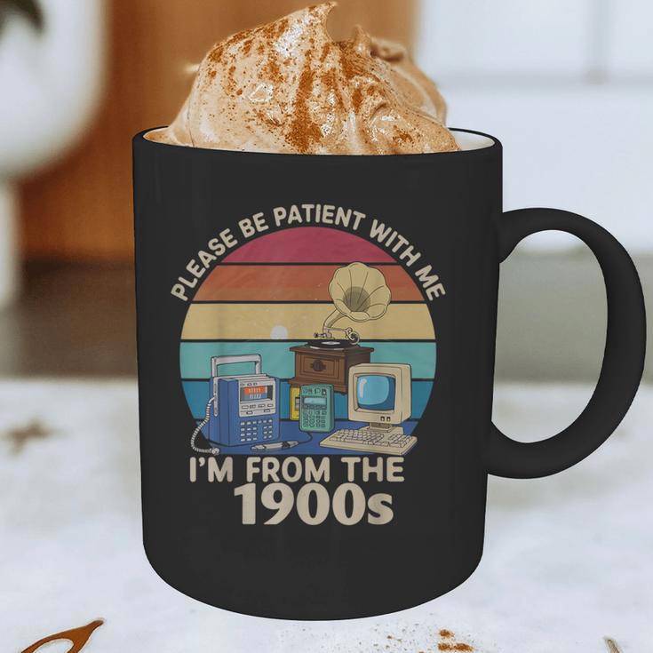 Please Be Patient With Me I'm From The 1900s Vintage Sarcasm Graphic Print Coffee Mug Please Be Patient With Me I'm From The 1900s Vintage Sarcasm Graphic Print Coffee Mug
