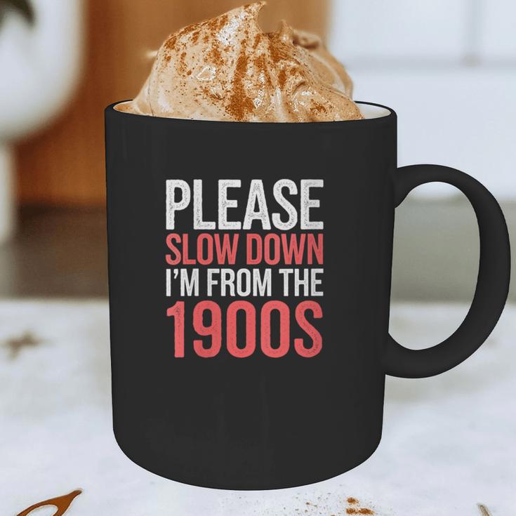 Please Slow Down I'm From The 1900s Retro Nostalgia Graphic Print Coffee Mug