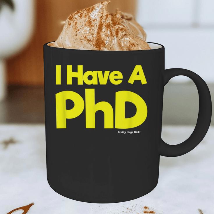 Pretty Huge Dick Joke Graduation PhD Humor Graphic Print Coffee Mug