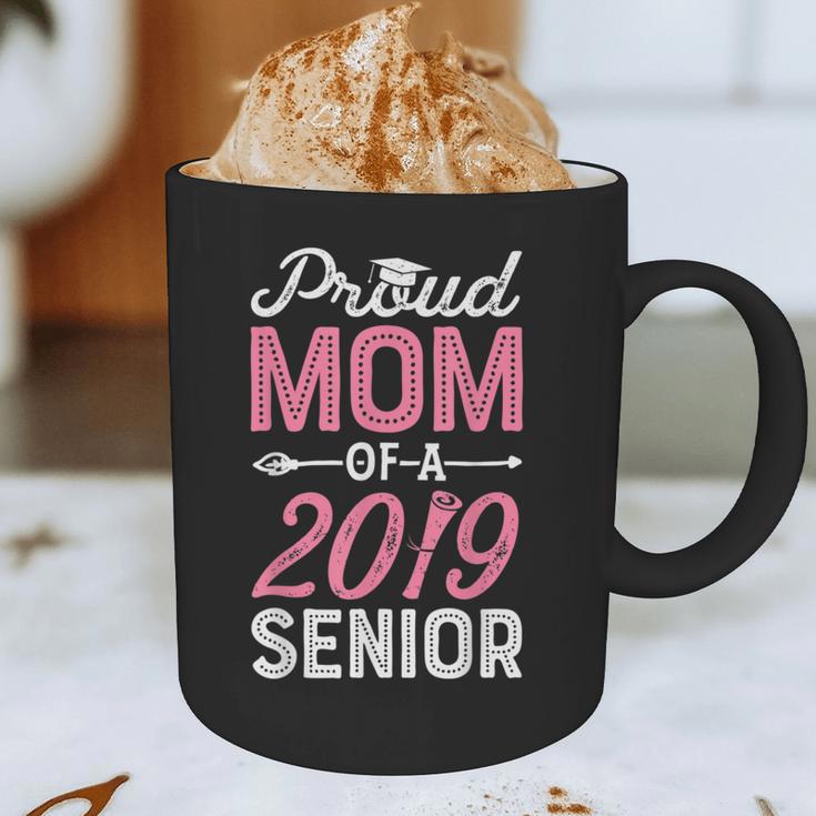 Proud Mom Of A Class 2019 SeniorShirt Graduation Graphic Print Coffee Mug