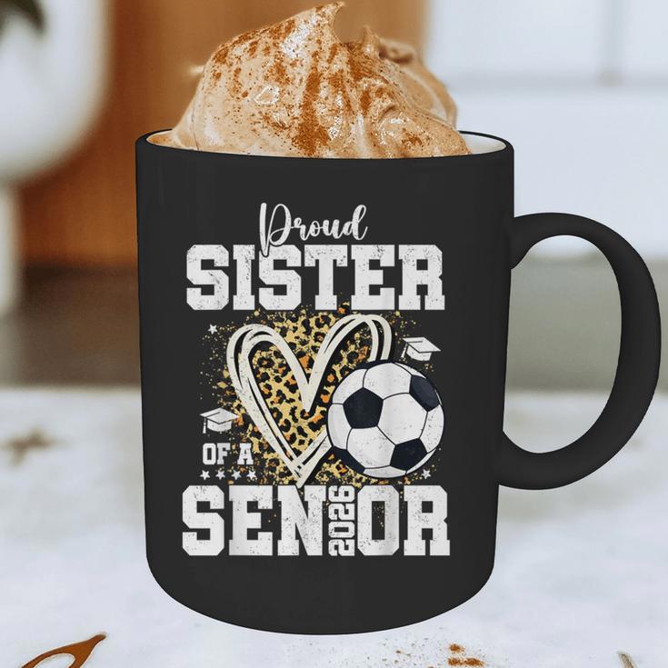 Proud Sister Of A 2026 Senior Soccer Graduation Leopard Graphic Print Coffee Mug