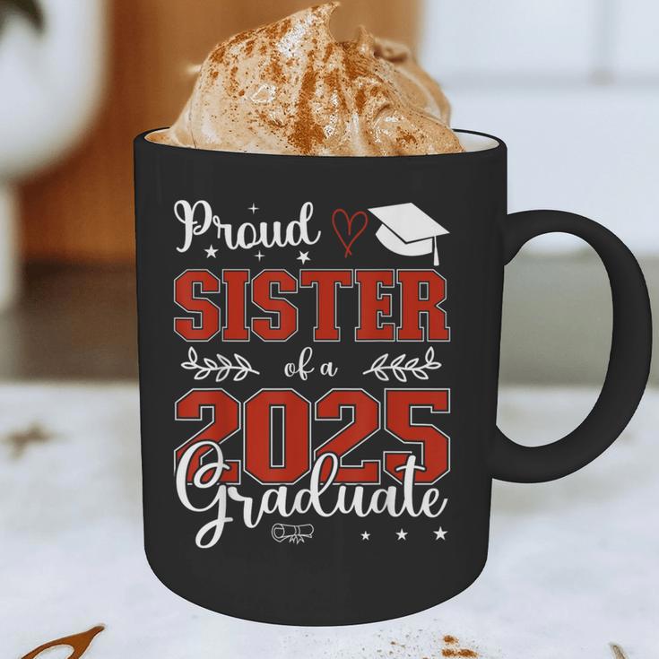 Proud Sister Of a Class Of 2025 Graduate For Graduation Graphic Print Coffee Mug