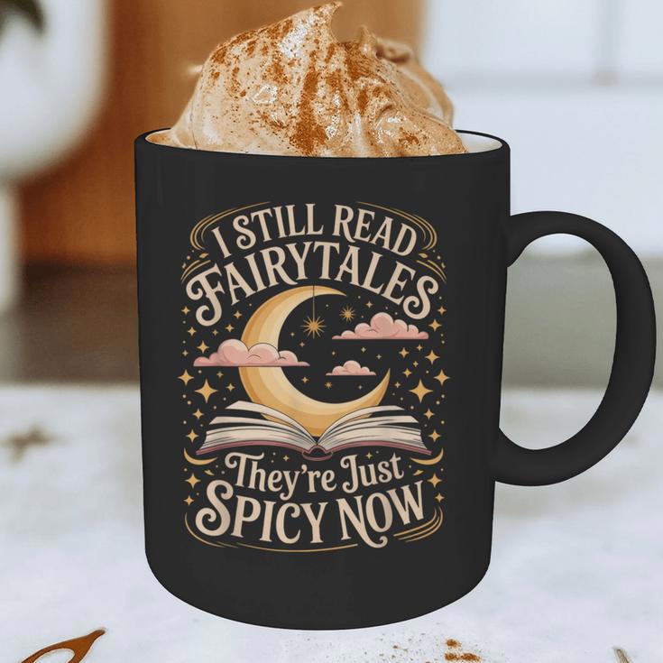 I Still Read Fairytales For Book Lovers At Bedtime Nostalgia Graphic Print Coffee Mug I Still Read Fairytales For Book Lovers At Bedtime Nostalgia Graphic Print Coffee Mug
