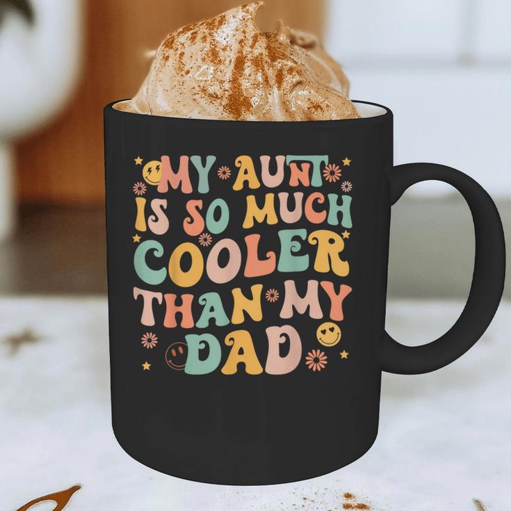 Retro Groovy My Aunt Is So Much Cooler Than My Dad Kid Niece Graphic Print Coffee Mug Retro Groovy My Aunt Is So Much Cooler Than My Dad Kid Niece Graphic Print Coffee Mug