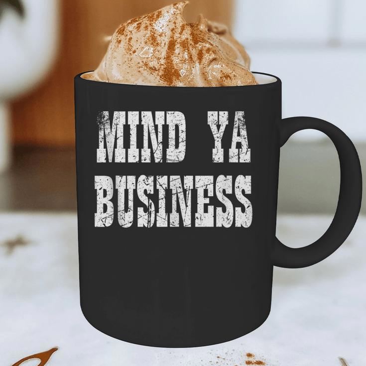 Retro Mind Ya Business Vintage Love Privacy Introvert Graphic Print Coffee Mug Retro Mind Ya Business Vintage Love Privacy Introvert Graphic Print Coffee Mug