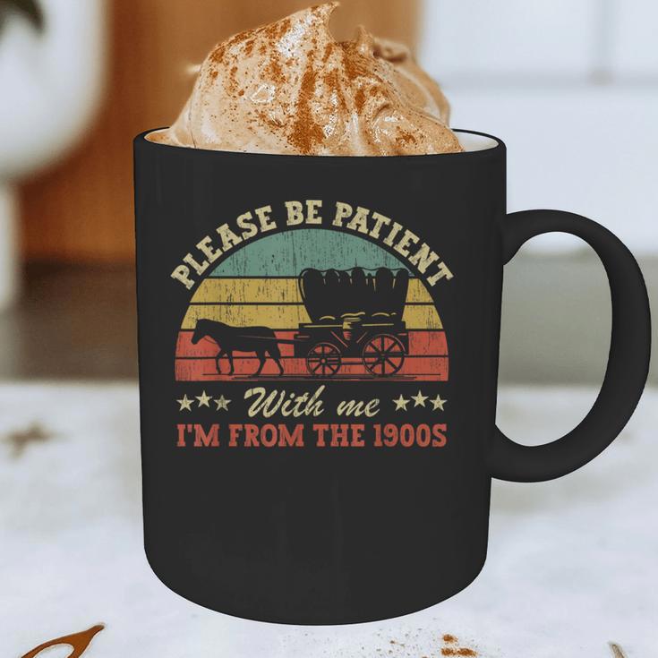 Retro Please Be Patient With Me I'm From The 1900s Graphic Print Coffee Mug Retro Please Be Patient With Me I'm From The 1900s Graphic Print Coffee Mug
