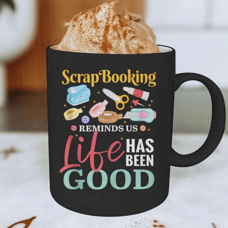 Scrapbooking Life Has Been Good Sisters Memory Keepers Graphic Print Coffee Mug Scrapbooking Life Has Been Good Sisters Memory Keepers Graphic Print Coffee Mug