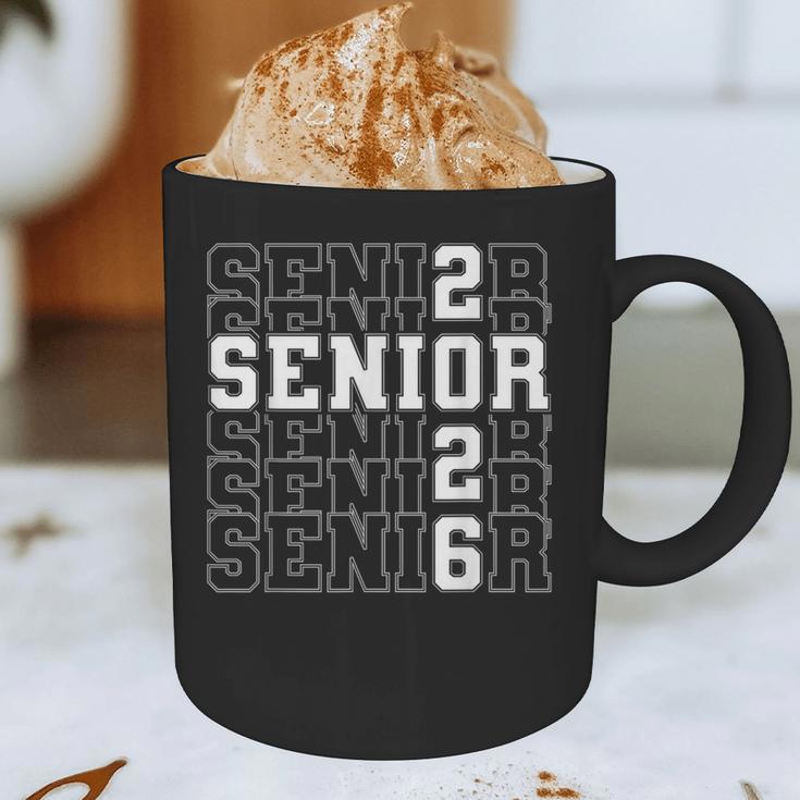 Senior 2026 Class Of 2026 Seniors Graduation 2026 Senior 26 Graphic Print Coffee Mug