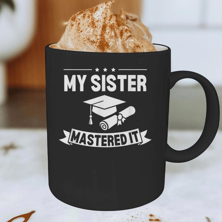 My Sister Mastered It Masters Degree Graduation MBA Graphic Print Coffee Mug
