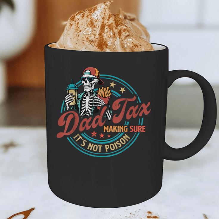 Skeleton Dad Tax Making Sure It's Not Poison Father's Day Graphic Print Coffee Mug Skeleton Dad Tax Making Sure It's Not Poison Father's Day Graphic Print Coffee Mug