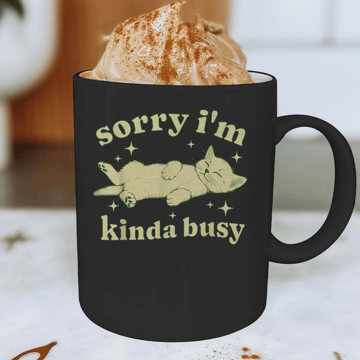 Sorry I'm Kinda Busy Lazy Cat Sarcastic Sayings Introvert Men Women Graphic Print Coffee Mug