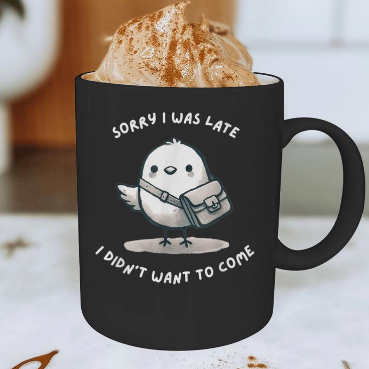Sorry I Was Late I Didn't Want To Come Introvert Graphic Print Coffee Mug