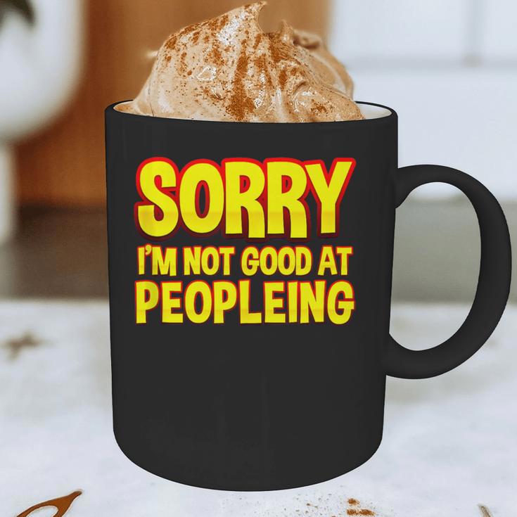 Sorry Im Not Good At Peopleing Introvert Graphic Print Coffee Mug
