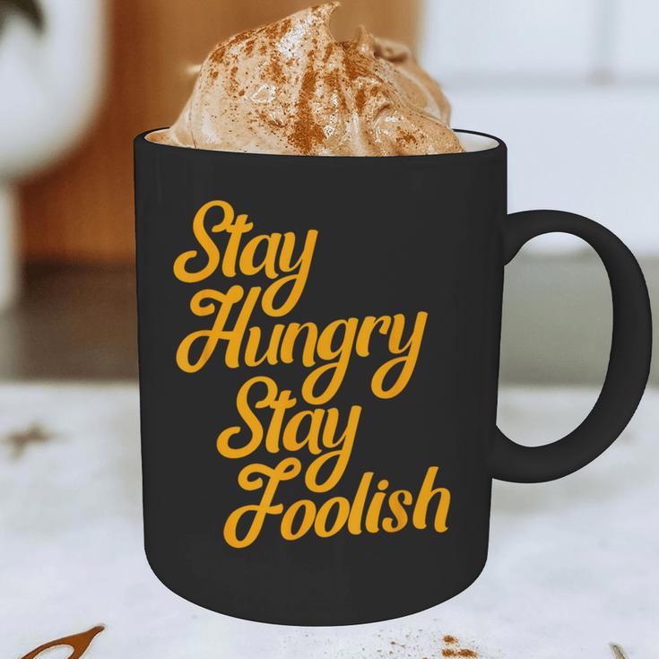 Stay Hungry Stay Foolish Shirt Motivational Graduation Tee Graphic Print Coffee Mug