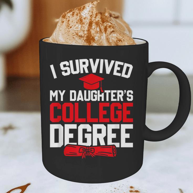 I Survived My Daughter's College Degree College Graduation Graphic Print Coffee Mug