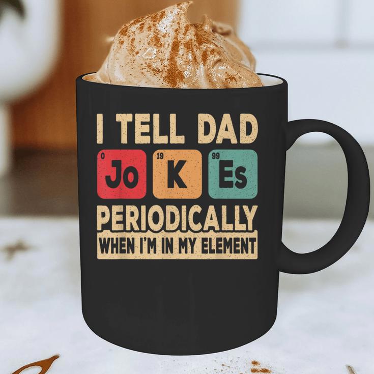 I Tell Dad Jokes Periodically Retro Papa Fathers Day Men Graphic Print Coffee Mug I Tell Dad Jokes Periodically Retro Papa Fathers Day Men Graphic Print Coffee Mug