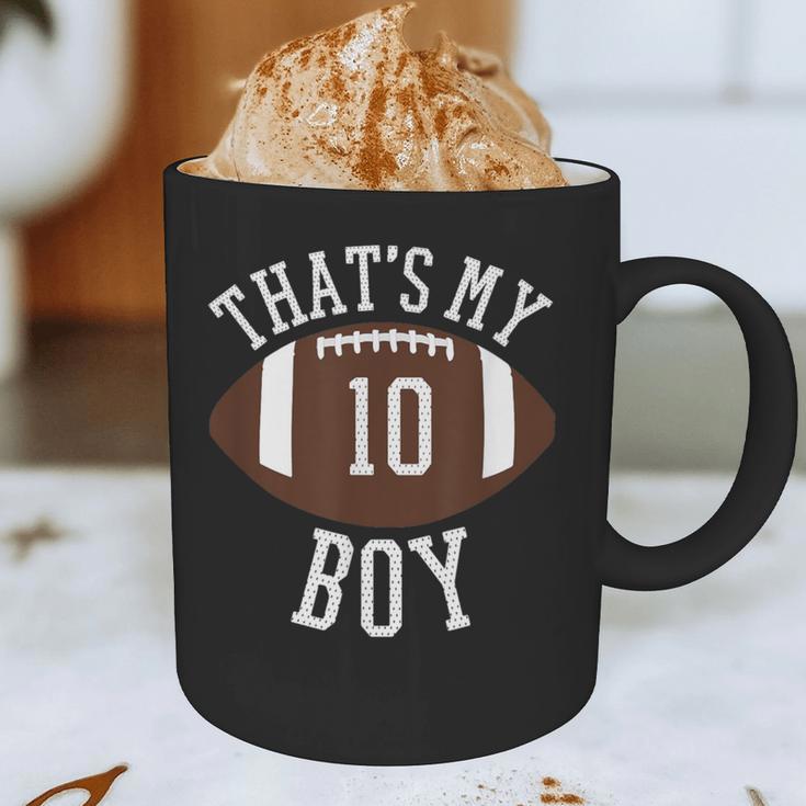 That's My Boy 10 Football Number 10 Jersey Football Mom Dad Graphic Print Coffee Mug That's My Boy 10 Football Number 10 Jersey Football Mom Dad Graphic Print Coffee Mug