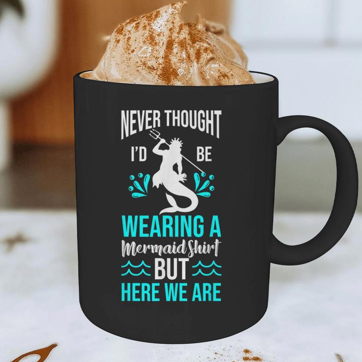 Never Thought I'd Be Wearing a Mermaid Dad Small Graphic Print Coffee Mug