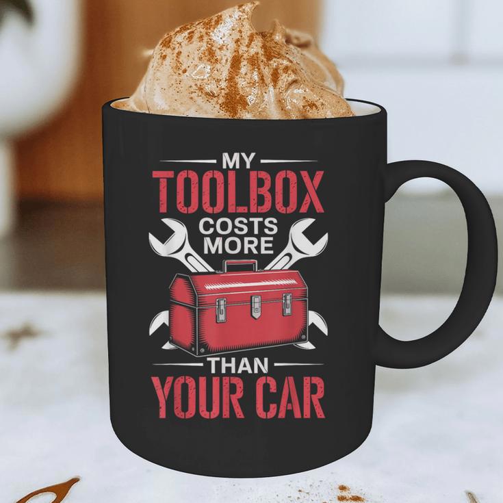 My Toolbox Costs More Than Your Car Mechanic Dad Rrepair Guy Graphic Print Coffee Mug