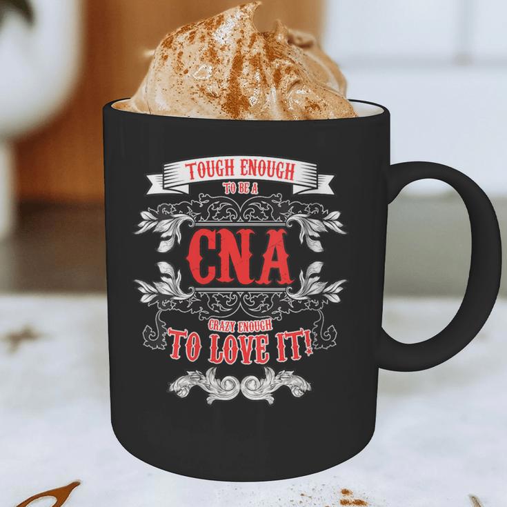 Tough Crazy CNA Product Great For CNA Nurse Graduation Graphic Print Coffee Mug