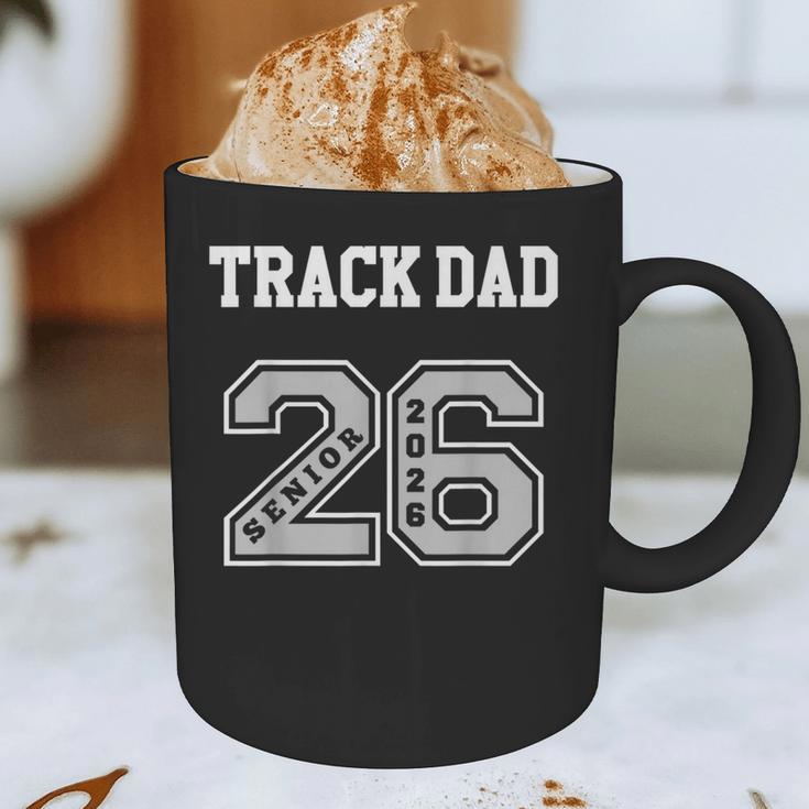 TRACK DAD 2026 SENIOR TRACK DAD SENIOR CLASS 26 Graphic Print Coffee Mug