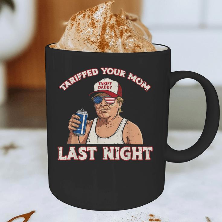 Trump Tariffed Your Mom Last Night Saying Meme Dad Men Graphic Print Coffee Mug Trump Tariffed Your Mom Last Night Saying Meme Dad Men Graphic Print Coffee Mug