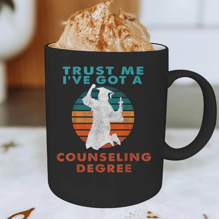 Trust Me I'Ve Got A Counseling Degree College Graduation Graphic Print Coffee Mug