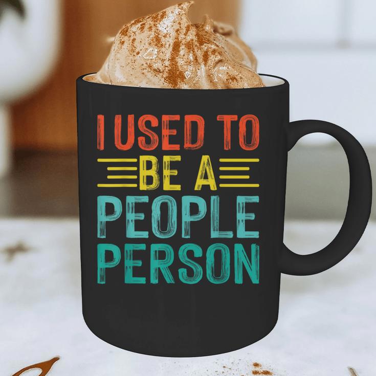 I Used To Be A People Person I Introvert Graphic Print Coffee Mug I Used To Be A People Person I Introvert Graphic Print Coffee Mug