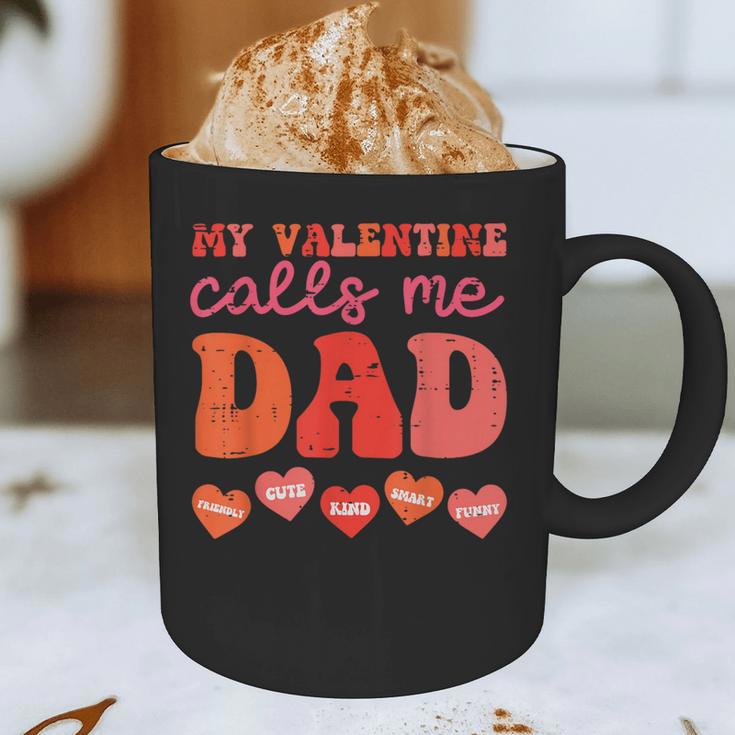 My Valentine Calls Me Dad Retro Groovy Family Daddy Papa Men Graphic Print Coffee Mug My Valentine Calls Me Dad Retro Groovy Family Daddy Papa Men Graphic Print Coffee Mug