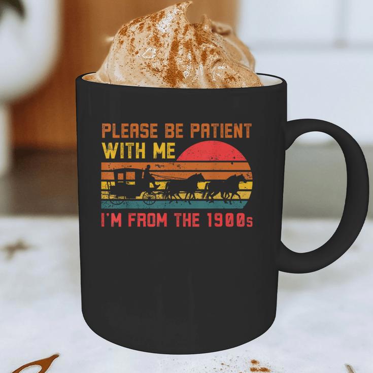 Vintage Retro Please Be Patient With Me I'm From The 1900s Graphic Print Coffee Mug