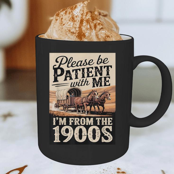 Vintage Saying Please Be Patient With Me I'm From The 1900s Graphic Print Coffee Mug