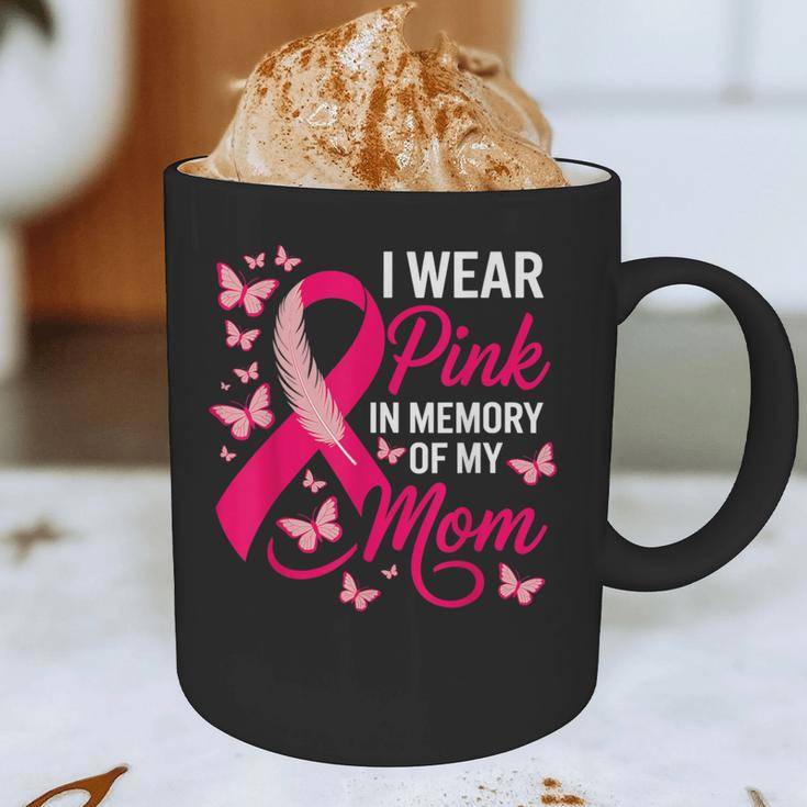I Wear Pink In Memory Of My Mom Breast Cancer Awareness Graphic Print Coffee Mug I Wear Pink In Memory Of My Mom Breast Cancer Awareness Graphic Print Coffee Mug