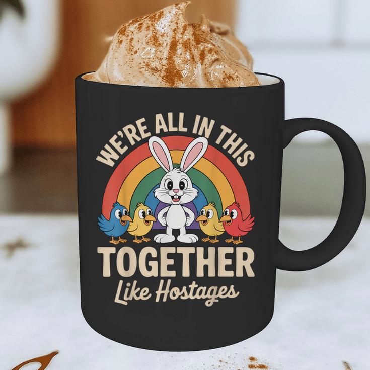 We'Re All In This Together Like Hostages Introvert Graphic Print Coffee Mug We'Re All In This Together Like Hostages Introvert Graphic Print Coffee Mug