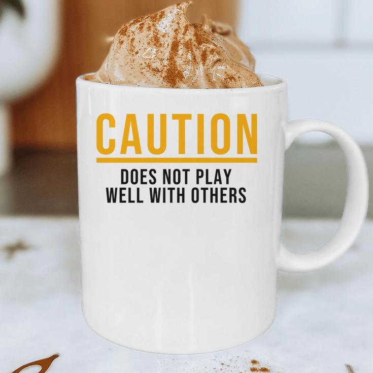 Caution Does Not Play Well With Others Introvert Graphic Print Coffee Mug Caution Does Not Play Well With Others Introvert Graphic Print Coffee Mug