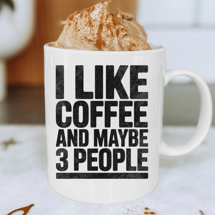 I Like Coffee & May Be 3 People Coffee Lover Introvert Graphic Print Coffee Mug I Like Coffee & May Be 3 People Coffee Lover Introvert Graphic Print Coffee Mug