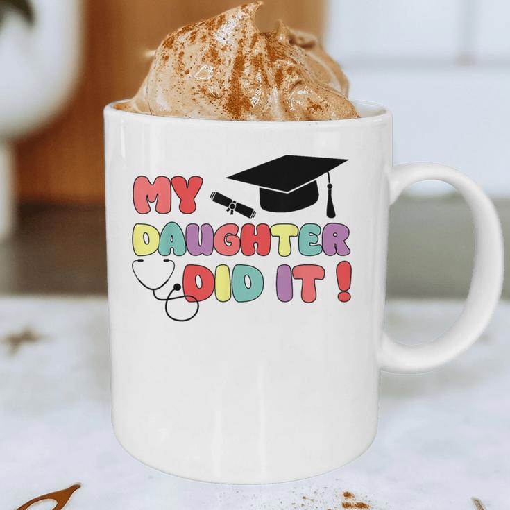 My Daughter Did It Graduation Doctor Nurse Child Graduated Graphic Print Coffee Mug