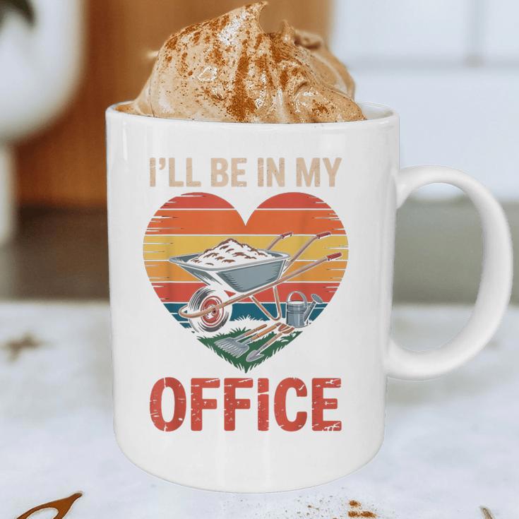 Garden I'Ll Be In My Office Father Day Plant Dad Graphic Print Coffee Mug