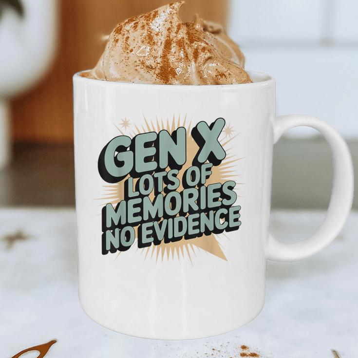 Gen X Lots Of Memories No Evidence Nostalgia Throwback Quote Graphic Print Coffee Mug Gen X Lots Of Memories No Evidence Nostalgia Throwback Quote Graphic Print Coffee Mug
