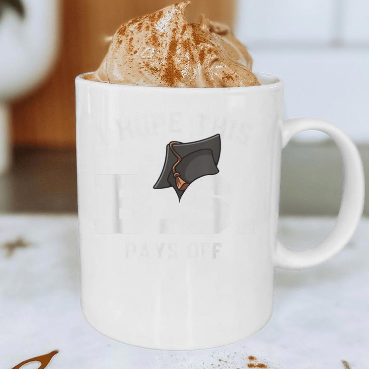 I Hope This BS Pays Off Graduation Bachelors Degree Graphic Print Coffee Mug
