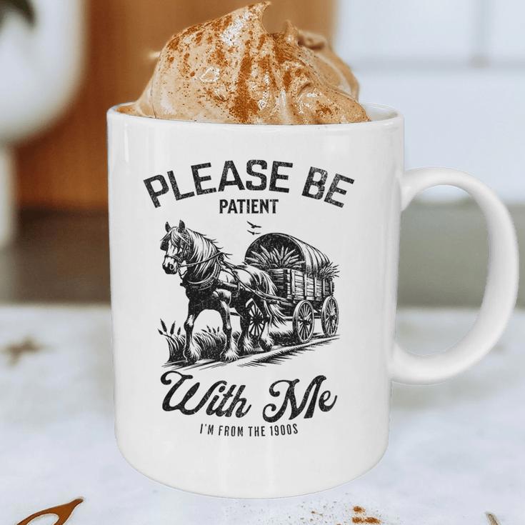 Horse Please Be Patient With Me I'm From The 1900s Premium Graphic Print Coffee Mug Horse Please Be Patient With Me I'm From The 1900s Premium Graphic Print Coffee Mug