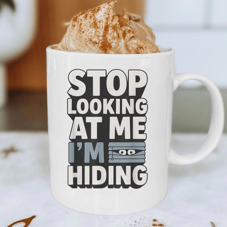Humor For Introverts Stop Looking At Me I'm Hiding Graphic Graphic Print Coffee Mug Humor For Introverts Stop Looking At Me I'm Hiding Graphic Graphic Print Coffee Mug
